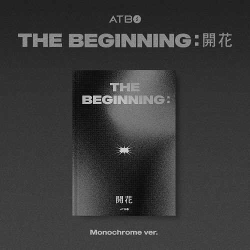 ATBO - Mini 1st Album [The Beginning : 開花] [Monochrome ver.]