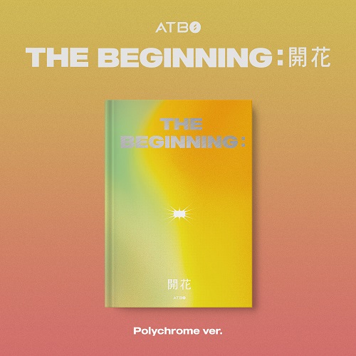 ATBO - Mini 1st Album [The Beginning : 開花] [Polychrome ver.]