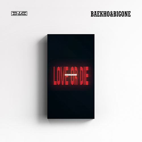 Baekho, BIGONE (Big One) - LOVE OR DIE 