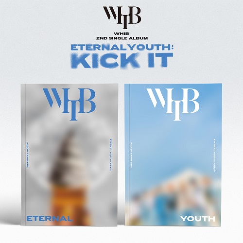 [2-piece set] WHIB - single 2nd album [ETERNAL YOUTH: KICK IT]