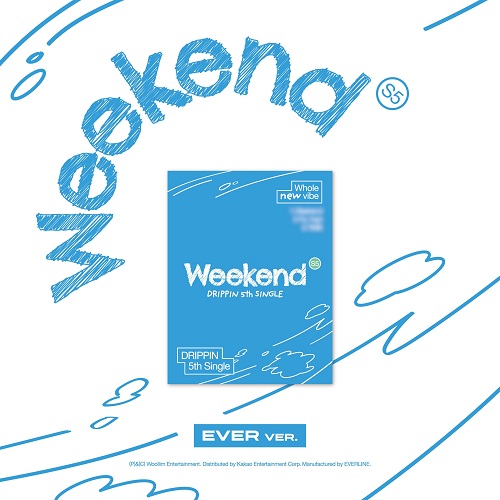 DRIPPIN - single 5th album [Weekend] (EVER Ver.)