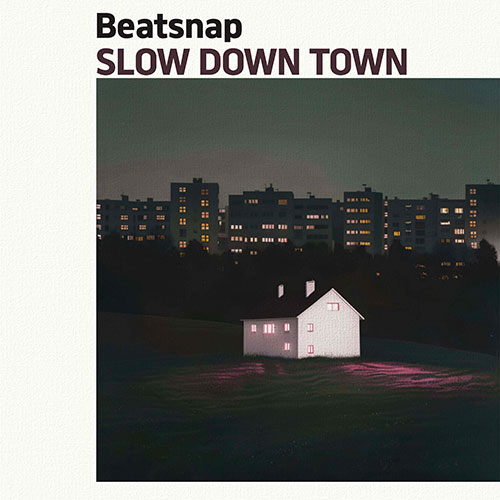 Beatsnap - 2nd regular album [SLOW DOWN TOWN]